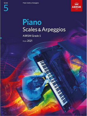 Piano Scales & Arpeggios, ABRSM Grade 5 (2021 NEW)