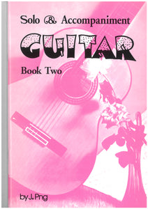 Solo and Accompaniment for Guitar (Joe Png) Book 2