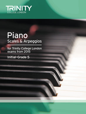 Piano Scales & Arpeggios from 2015, Book 1 Initial–Grade 5