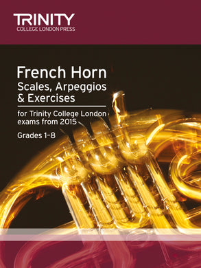 French Horn Scales & Exercises Grades 1–8 from 2015