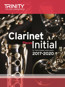 Clarinet Exam Pieces Initial, 2017–2020 (score & part)