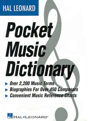 THE HAL LEONARD POCKET MUSIC DICTIONARY