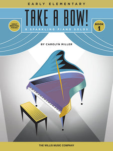 TAKE A BOW! BOOK 1 Early Elementary Level