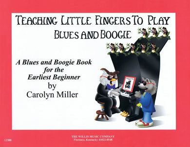 TEACHING LITTLE FINGERS TO PLAY BLUES AND BOOGIE