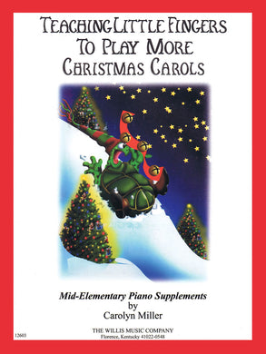TEACHING LITTLE FINGERS TO PLAY MORE CHRISTMAS CAROLS