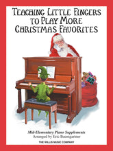 Load image into Gallery viewer, TEACHING LITTLE FINGERS TO PLAY MORE CHRISTMAS FAVORITES