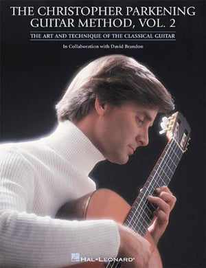 THE CHRISTOPHER PARKENING GUITAR METHOD – VOLUME 2
