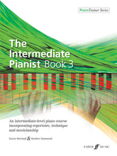 Load image into Gallery viewer, The Intermediate Pianist Book 3