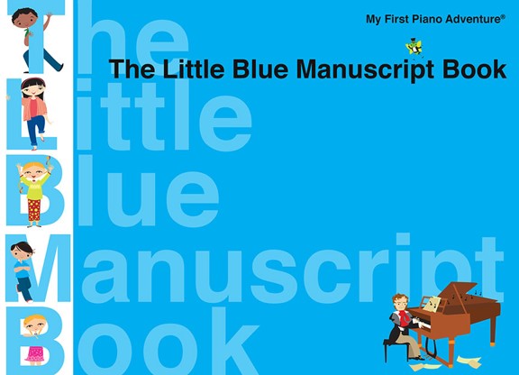 My First Piano Adventure® The Little Blue Manuscript Book