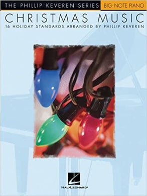 Christmas Music: The Phillip Keveren Series Big-Note Piano