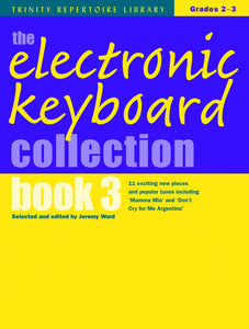 Electronic Keyboard Collection Book 3 (Trinity Repertoire Library) Grades 2-3