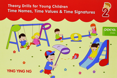 Theory Drills for Young Children 2: Time Names, Time Values & Time Signatures