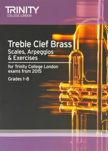 Treble Clef Brass Scales & Exercises Grades 1–8 from 2015