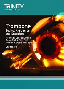 Trombone Scales & Exercises Grades 1–8 from 2015