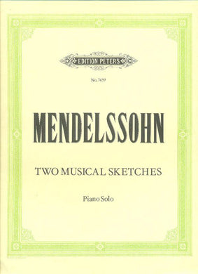 Mendelssohn: Two Musical Sketches