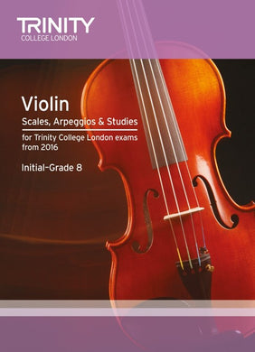 Violin Scales, Arpeggios & Studies Initial–Grade 8 from 2016