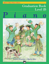 Load image into Gallery viewer, Alfred&#39;s Basic Piano Library: Graduation Book 1B