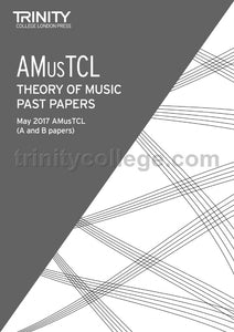 Theory Past Papers May 2017: AMusTCL